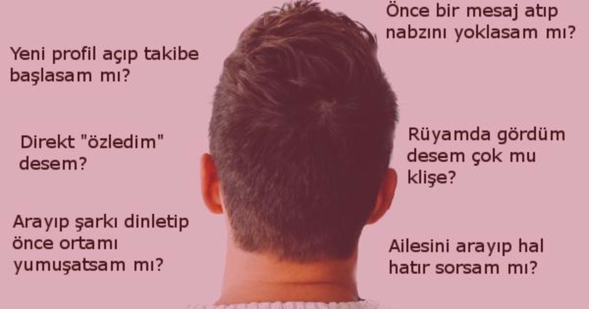 Falda Yeni Ayrıldığınız Sevgilizin Size Dönmenin Yolunu Aradığını