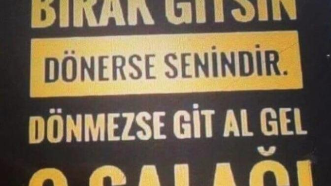 Bırak gitsin dönerse senin midir?