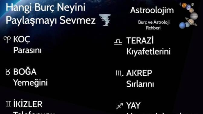 Burçlar neyini paylaşmayı sevmez?