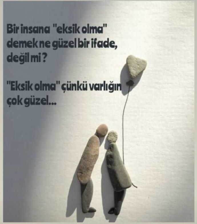 Hayatında eksik olma dediğin insanlar var mı?