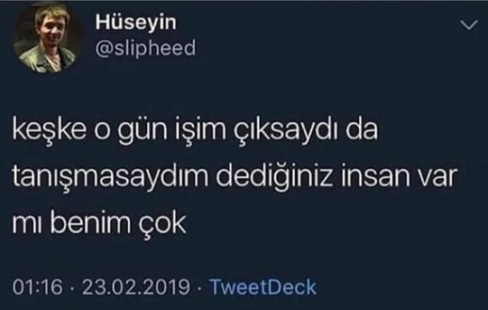 Tanıştığınıza pişman olduğunuz biri var mı?