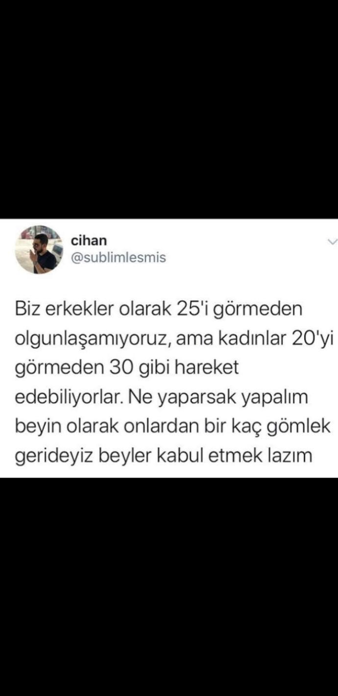Genelleme yapacak olursak erkekler mi daha olgun kadınlar mı?