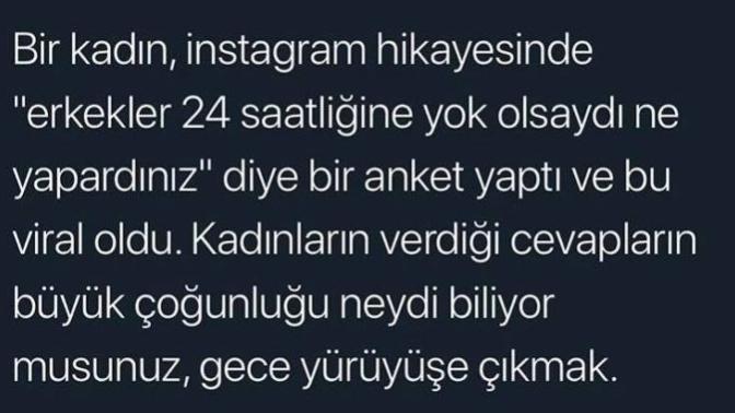 Erkekler 24 saatliğine olmasaydı kadınlar ne yapardı?