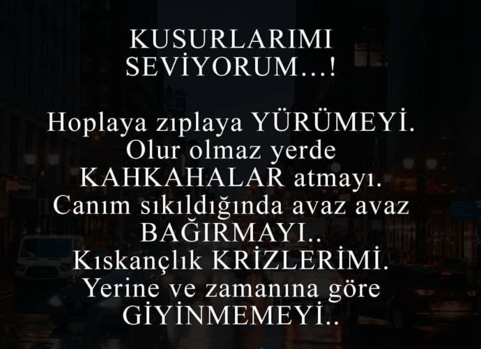 Kusurlarınızı seviyor musunuz?