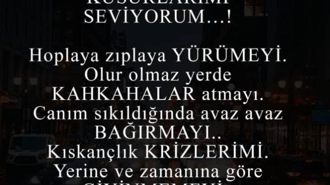 Kusurlarınızı seviyor musunuz?