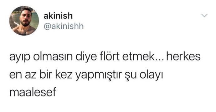Ayıp olmasın diye flört ettiğiniz oldu mu?