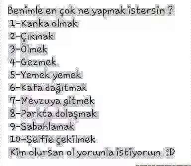 Benimle ne yapmak istersin?