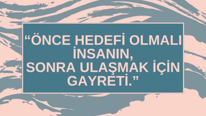 Hayatı yaşarken hedef belirlemek ya da kendimize hedef koymak yanlış mıdır?