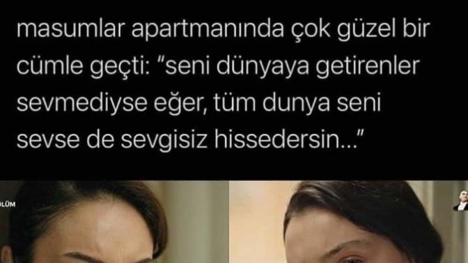 Sizi dünyaya getirenler yeterince sevdi mi?