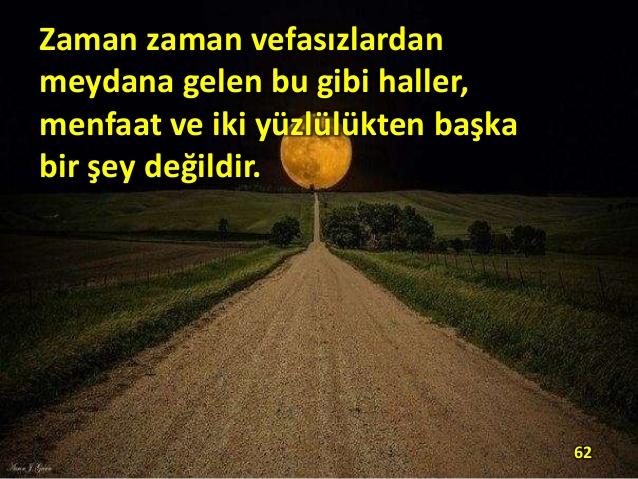Kimse kalmayınca etrafınızda , aslına kim kalır yanınızda?