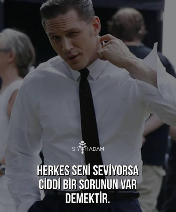 Herkes seni seviyorsa ciddi bir sorunun var demektir. Sözüne katılıyor musunuz?