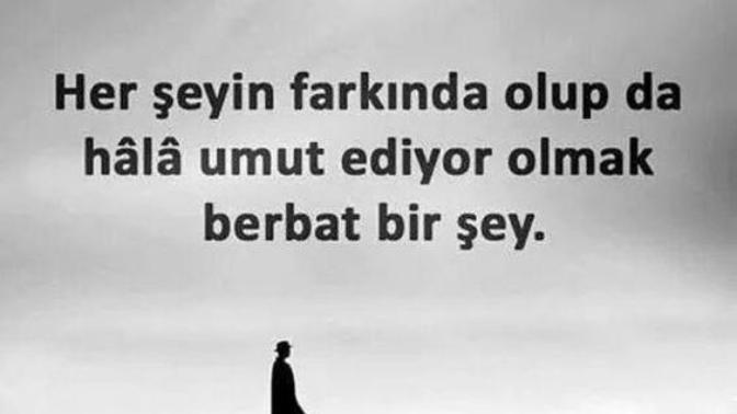 Berbat bir halde olmana rağmen hala iyi olacağına dair umudun var mı?