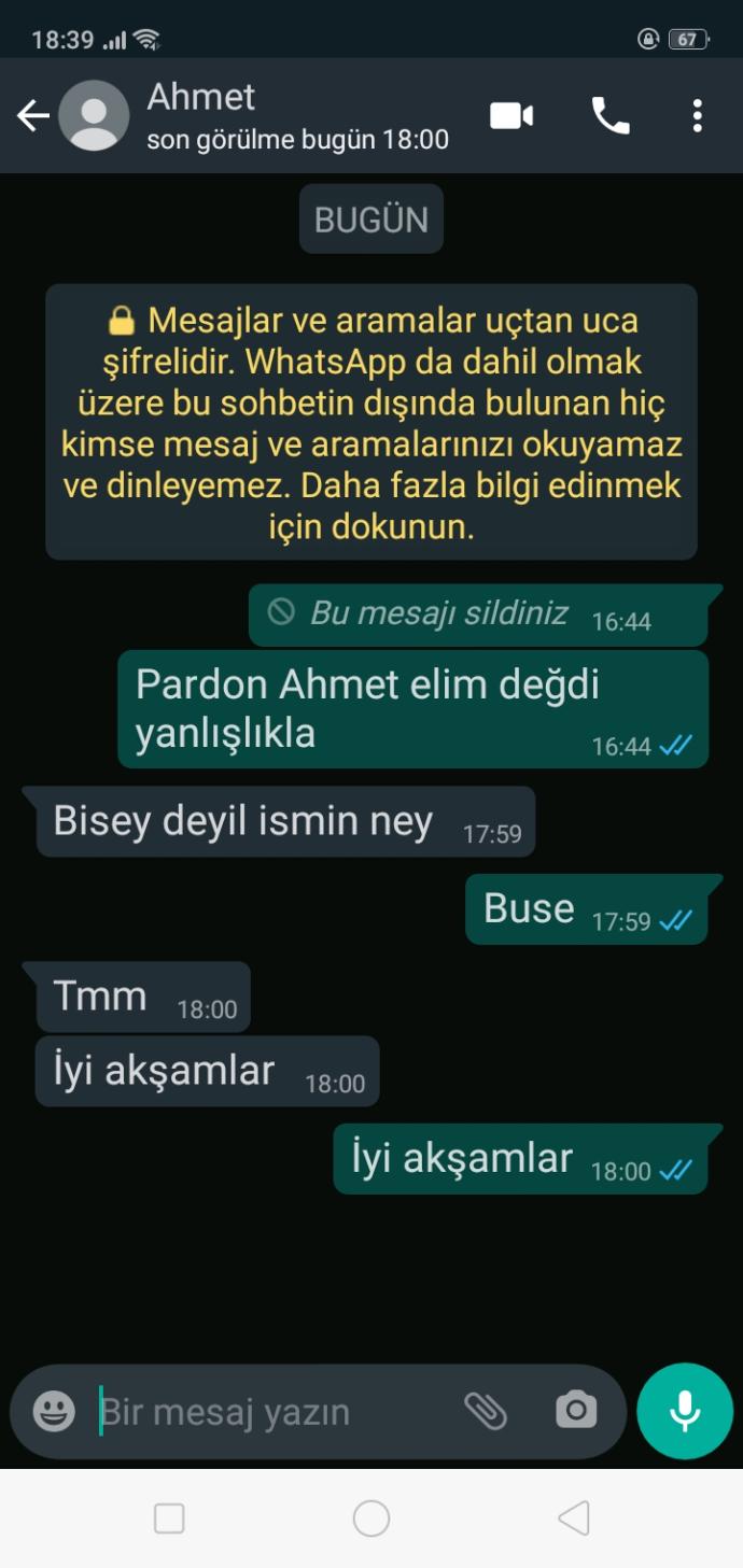 Bizim sınıftandı dikkatini çekmek istedim mesaj yazıp sildim aşağıdaki gibi oldu konuşma ismimi unutmuş ne diyorsunuz?