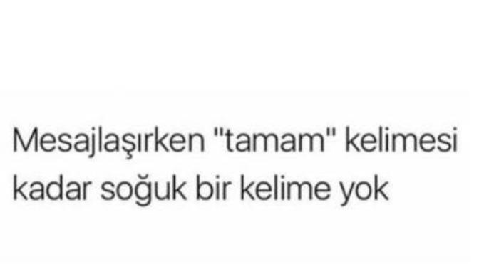 Mesajlaşırken senin soğuk bulduğun kelime nedir?