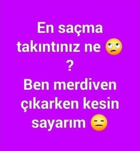 En saçma takıntınız nedir?