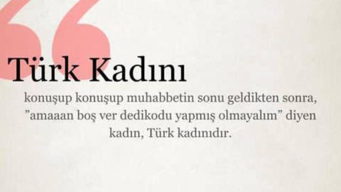 Türk kadınının en belirgin özelliği ne sence?