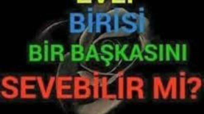 Evli erkeklerde sevebilir mi?