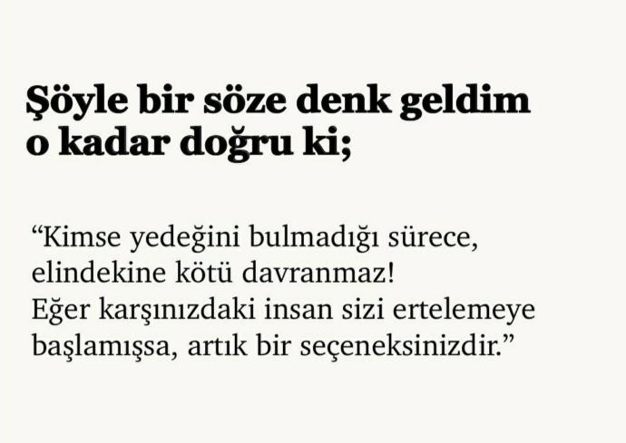Şöyle bir söze denk geldim o kadar doğru ki siz ne düşünüyorsunuz?