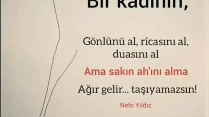 Bir kadının ah'ını alma demiş erkeklerinde ah' ını almamak gerekmezmi?