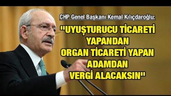 Sizce Kemal Kılıçdaroğlu nun dediği gibi uyuşturucu ve organ ticareti yapanlar dan vergi alınmalı mı?