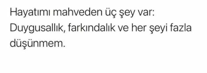 Hayatınızı mahveden 3 şey nedir?