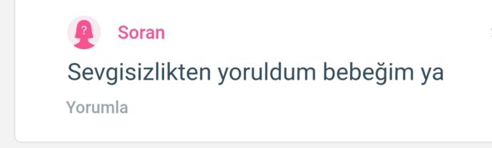 Sevgisizlik/Sevilmemek insanı yorar mı?