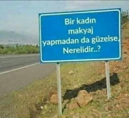 Bir kadın makyaj yapmadan da güzelse memleketin, memleketim olsun dedirtir mi?