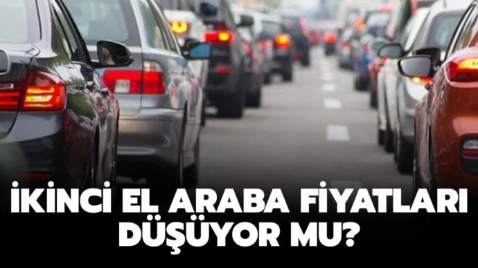 2. el araba fiyatları düşüyor mu?