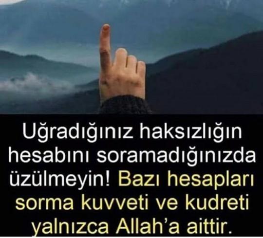 Seni ağlatanlara de ki; her bir gözyaşımın hesabının sorulacağı bir gün de sizin le karşılaşacağım nerde mi?