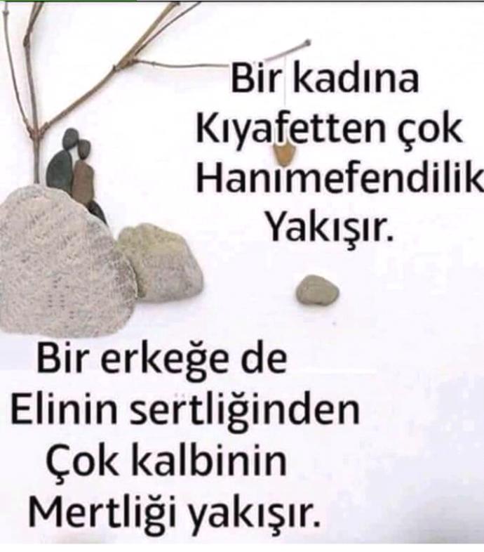 " Adam dediğin... olur. " Derler. Peki ya kadın dediğin nasıl olur?