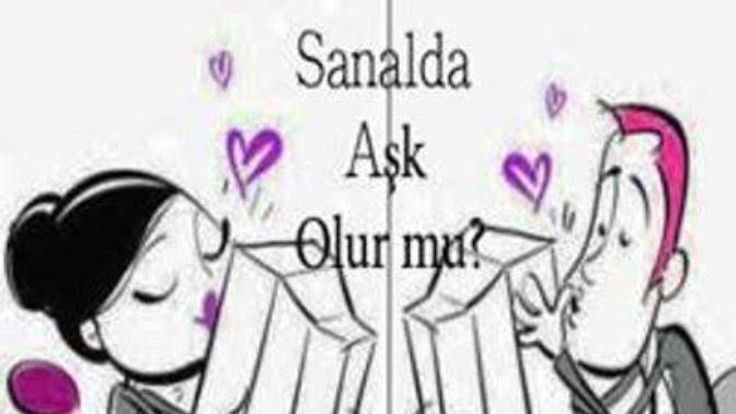 Hiç sanal alemde birine aşık oldunuz mu?
