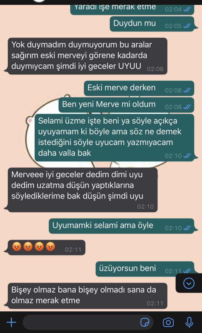 Bana bunları dedi kendimi çok kötü hissediyorum neden diyor sizce?