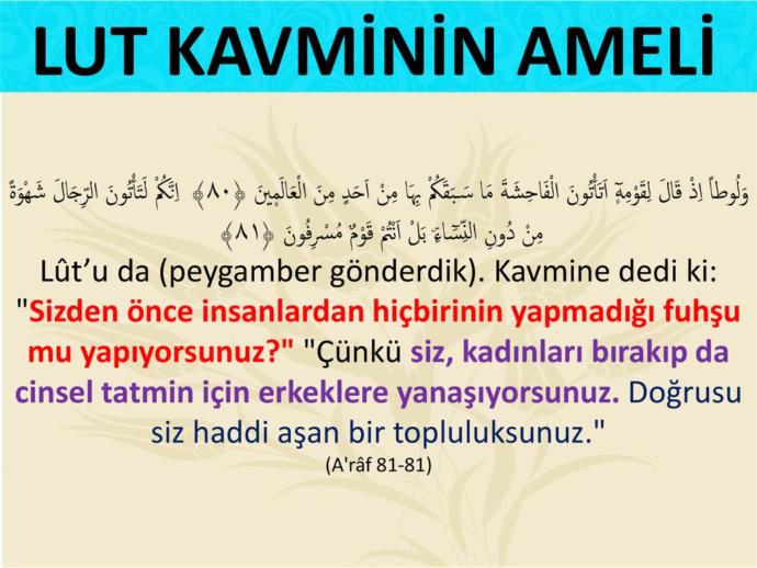 Lut kavmi eşcinsel sapkınlara engel olmadığı için helak olmadı mı?