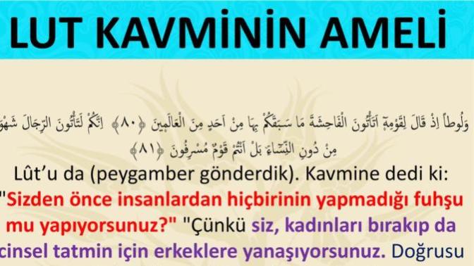 Lut kavmi eşcinsel sapkınlara engel olmadığı için helak olmadı mı?