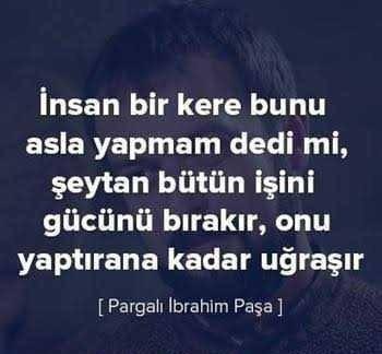 Hiç yapmam dediğiniz birşeyi yaptınız mı?