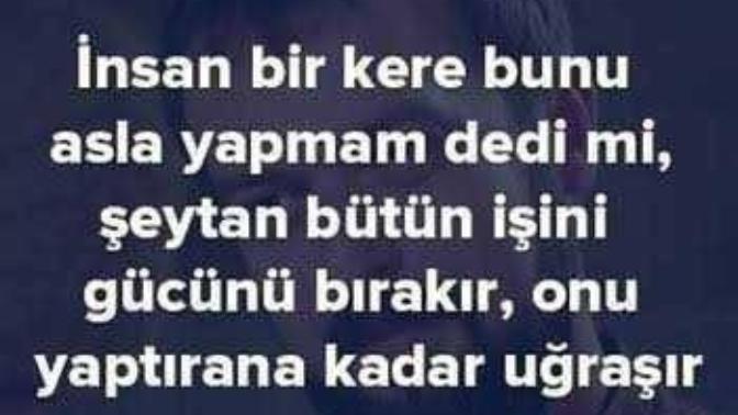 Hiç yapmam dediğiniz birşeyi yaptınız mı?