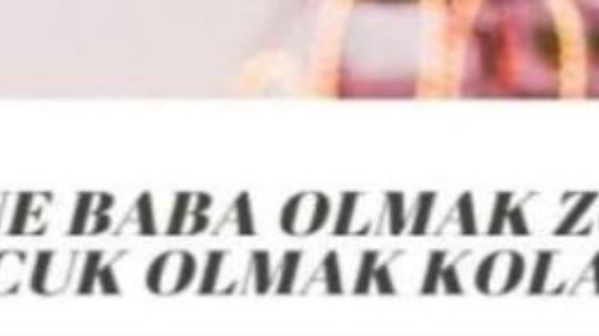 Anne-Baba olmak mı daha zor? Yoksa çocuk olmak mı?