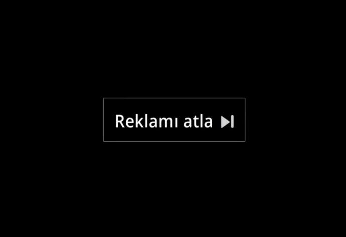 “Reklamı atla” seçeneği olmasını istediğiniz neler var?