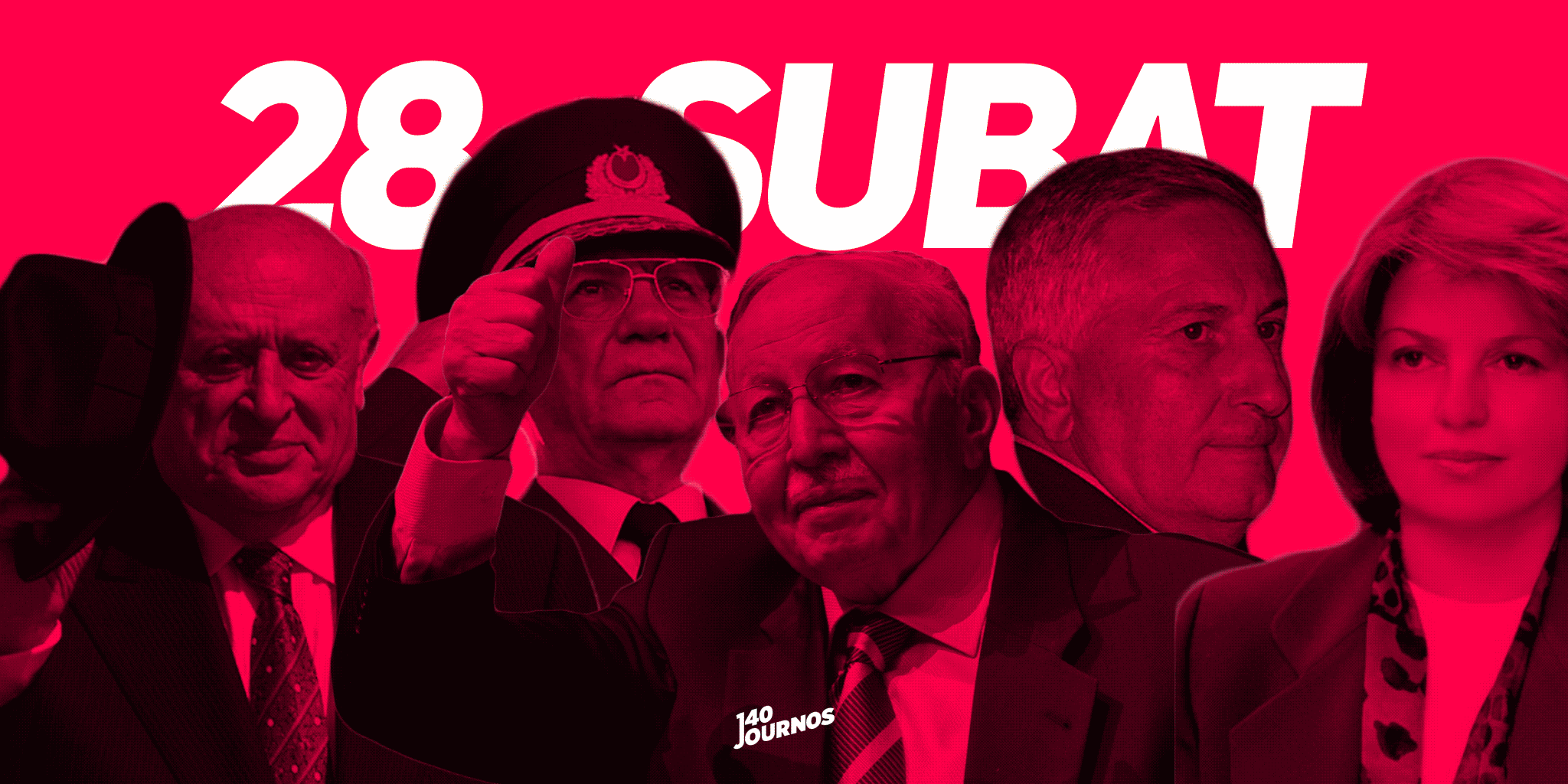 28  Şubat  size ne hatırlatıyor?