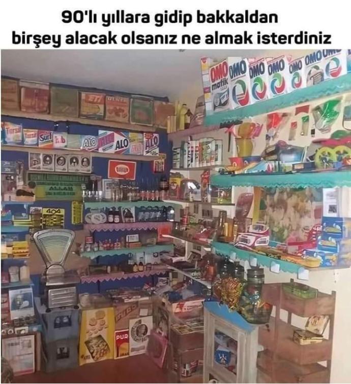 90lı yıllara gitseniz bakkaldan ne almak isterseniz?