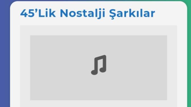 Nostalji şarkıları sever misin?