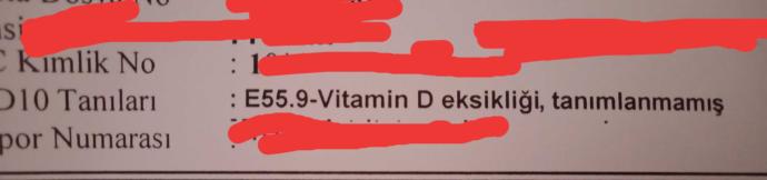 D vitamin eksik mi çıkmış anlamadım?