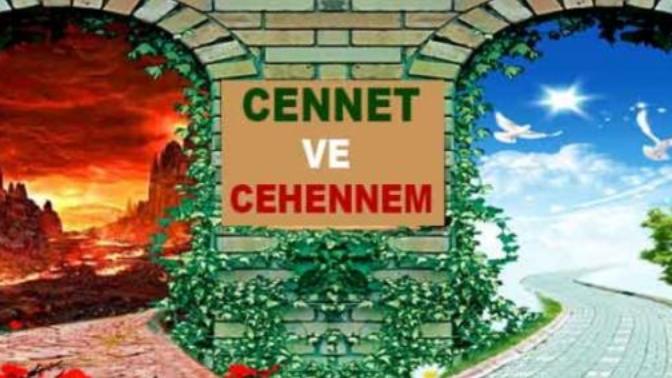 Ölünce sizi bekleyen yer neresi cennet mi cehennemmi?