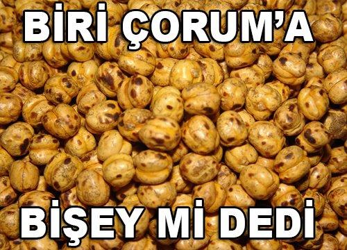 Leb demeden Çorum'u anlarmısın?