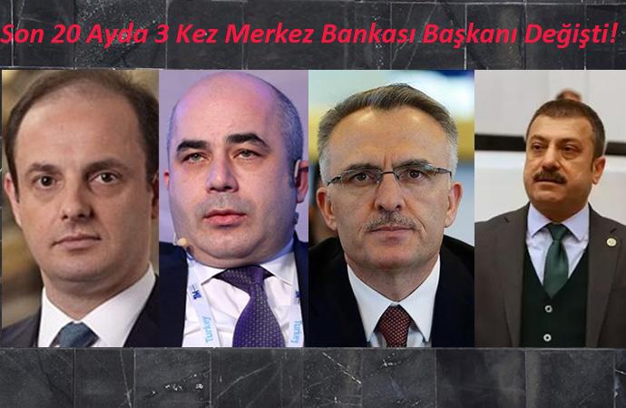 Soldan sırasıyla son 20 ayda değişen TCMB Başkanları ve bugün atanan Prof. Dr. Kavcıoğlu.
