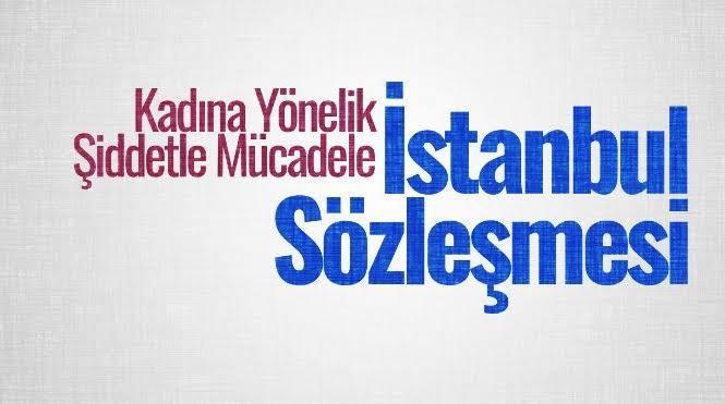 İstanbul sözleşmesi hakkında ne düşünüyorsunuz?