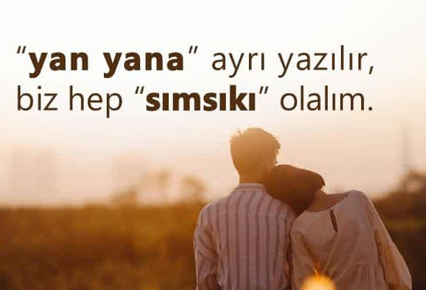 Biz hep sımsıkı olalım seninle dediğiniz birisi var mı?