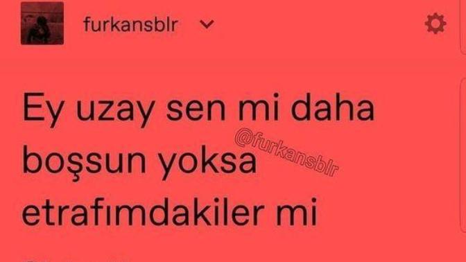 Uzay mı daha boş yoksa sen mi?