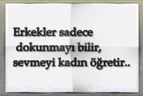 Sizce erkeğe aşkı öğreten kadın mıdır?
