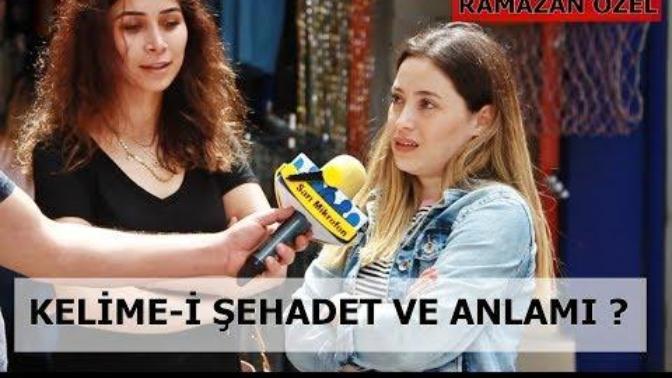 Yolda yürürken sokak röportajına denk geldin sana dedi ki kelime-i şahadeti VE anlamını biliyor musun dese ne dersin?